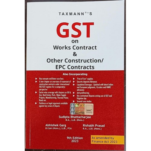 Taxmann's GST on Works Contract & Other Construction/ EPC Contract 2023 By Sudipta Bhattacharjee, Abhishek Garg, Rishabh Prasad [Edn. 2023]